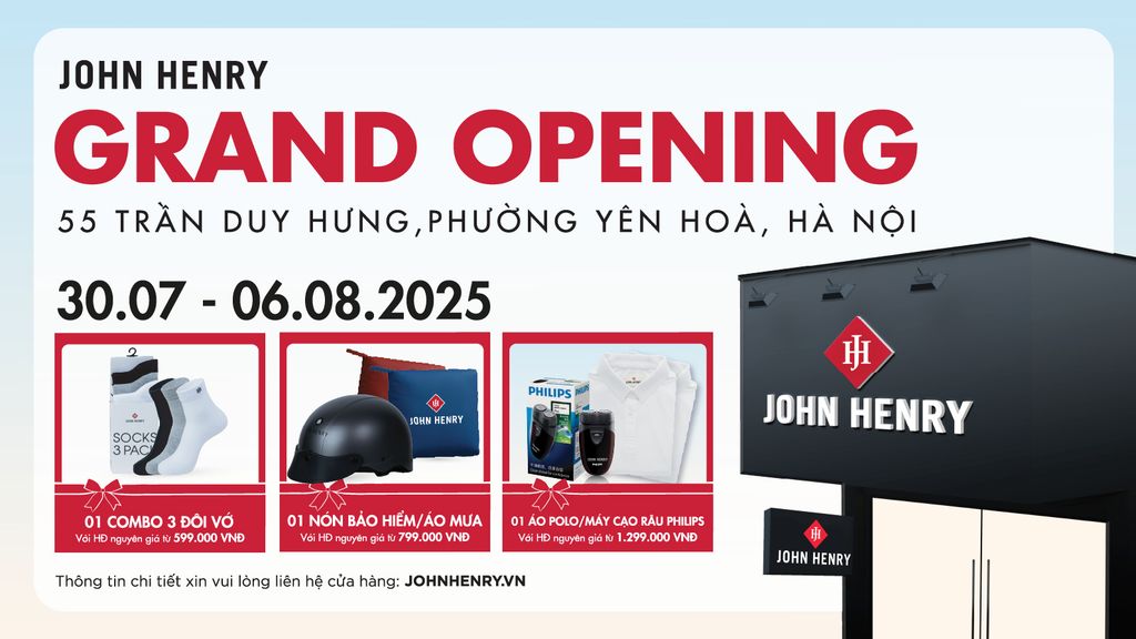 GRAND OPENING | JOHN HENRY TRẦN DUY HƯNG – HÀ NỘI 