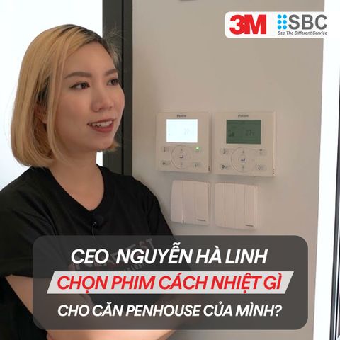 Cùng CEO Nguyễn Hà Linh trải nghiệm Phim cách nhiệt 3M tại căn Penhouse 