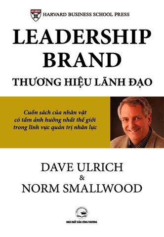 Thương hiệu lãnh đạo - Dave Ulrich & Norm Smallwood