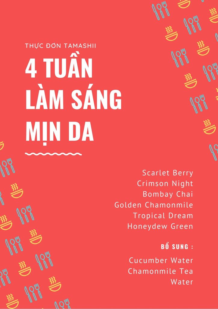 Thực đơn 4 Tuần làm sáng mịn da với trà thảo mộc Tamashii - Hiệu quả đáng kinh ngạc
