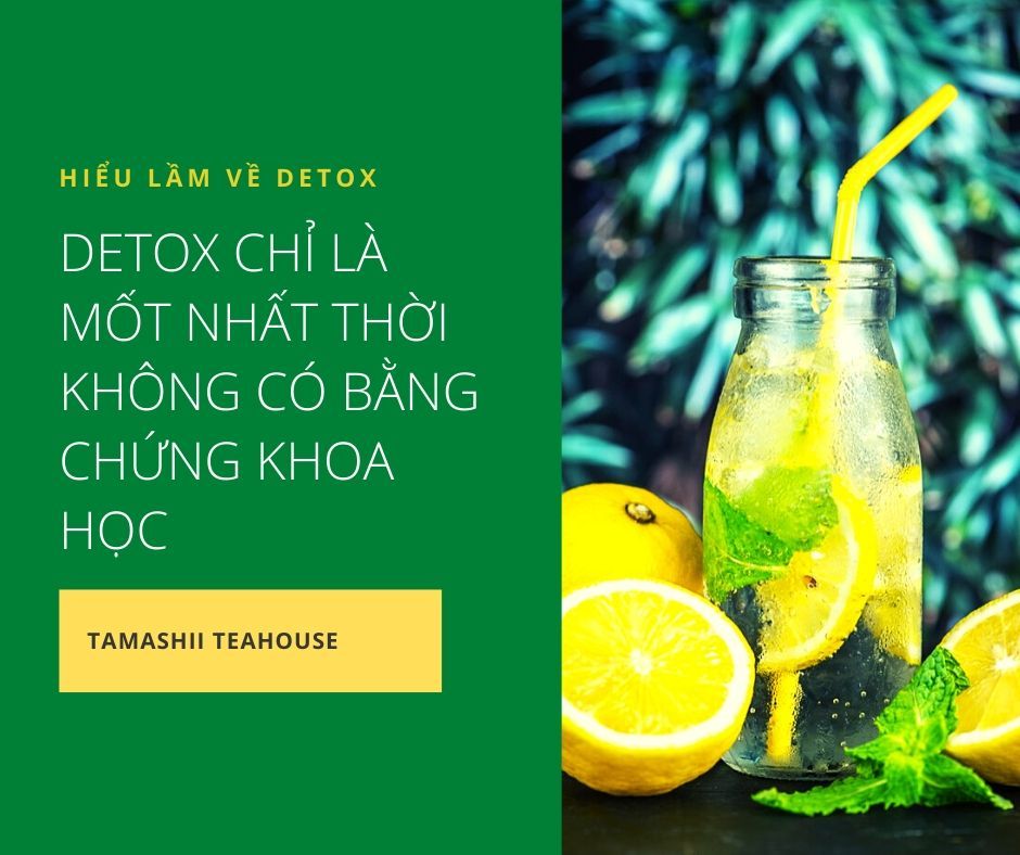Hiểu lầm về Detox: Detox chỉ là mốt nhất thời không có bằng chứng khoa học