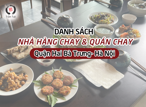 Danh sách nhà hàng chay, quán chay tại quận Hai Bà Trưng - Hà Nội