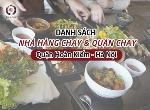 Danh sách nhà hàng chay, quán chay tại quận Hoàn Kiếm - Hà Nội