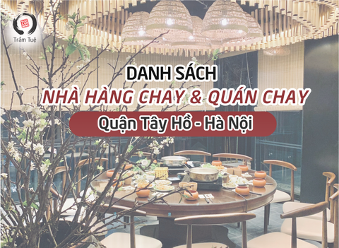 Danh sách nhà hàng chay, quán chay tại quận Tây Hồ - Hà Nội