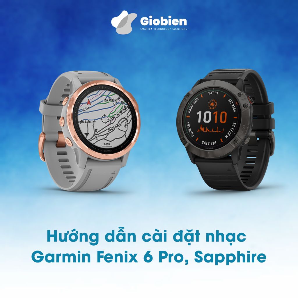 Hướng dẫn cài đặt nhạc cho Garmin Fenix 6 Pro, Sapphire