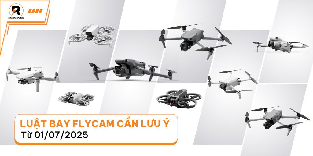 Giải Thích Chi Tiết Các Luật Bay Flycam Cần Lưu Ý Kỹ Sau Ngày 01/07/2025