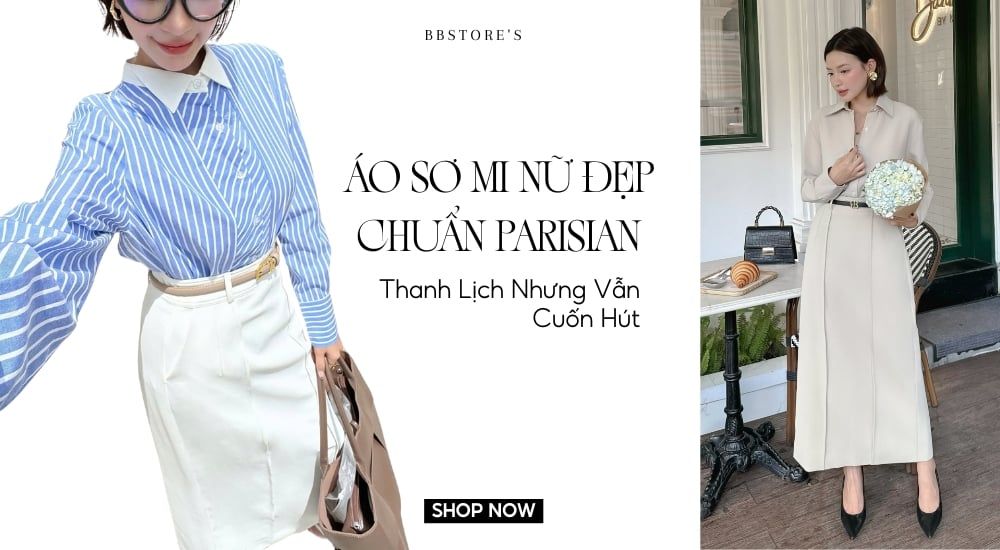 Áo sơ mi nữ đẹp chuẩn Parisian: Thanh lịch nhưng vẫn cuốn hút