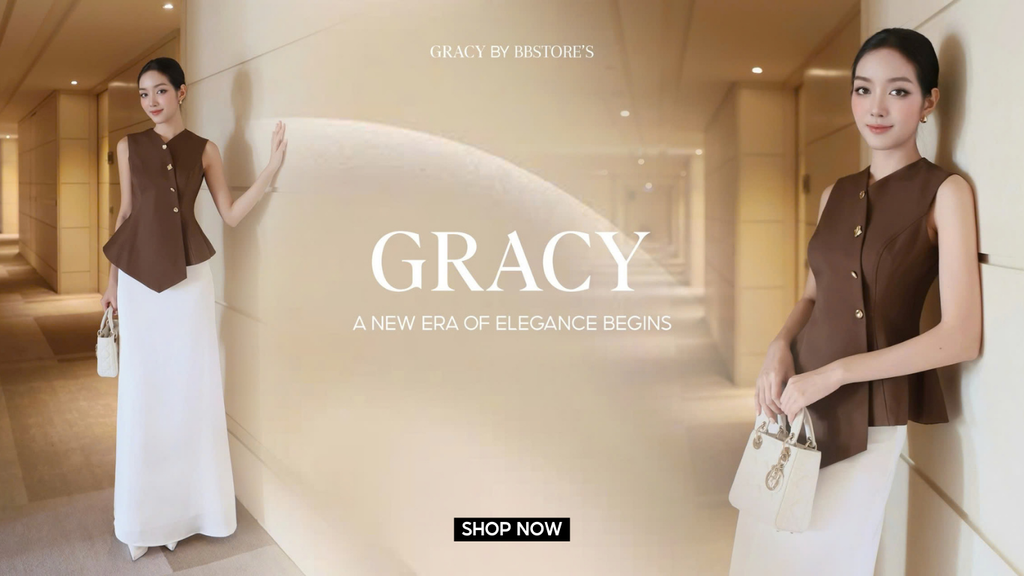 Gracy by BBSTORE’S – Khi Thời Trang Không Chỉ Là Phong Cách, Mà Là Vị Thế