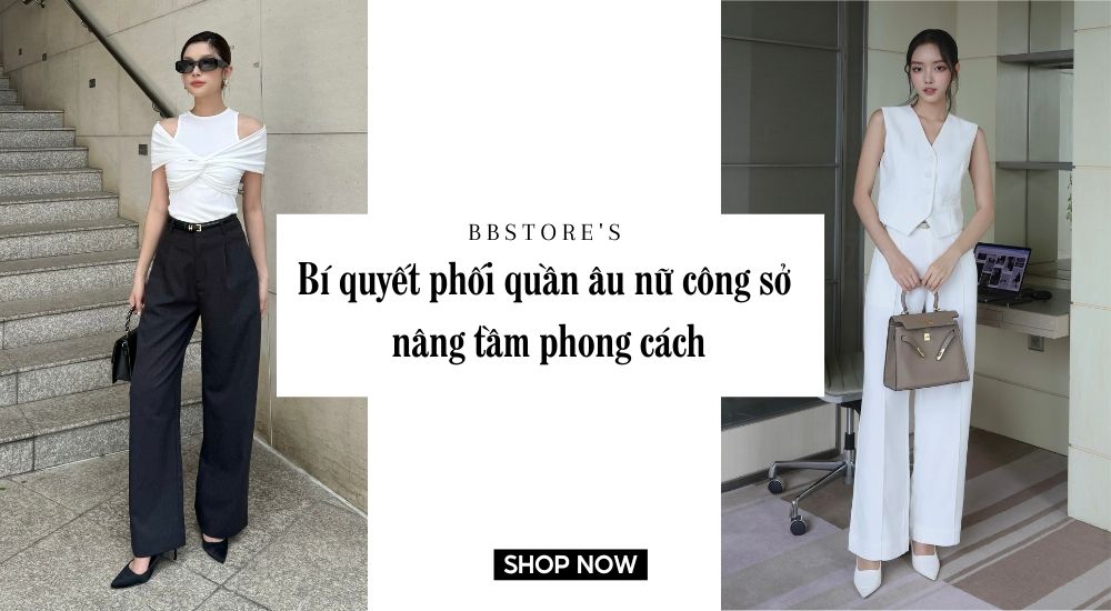 Bí quyết phối quần âu nữ công sở nâng tầm phong cách