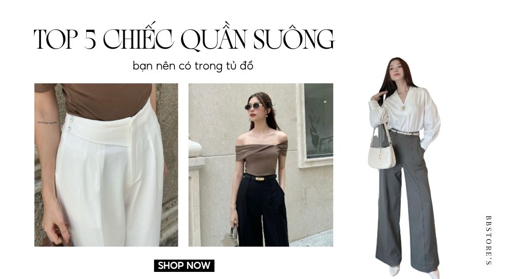Top 5 chiếc quần suông bạn nên có trong tủ đồ