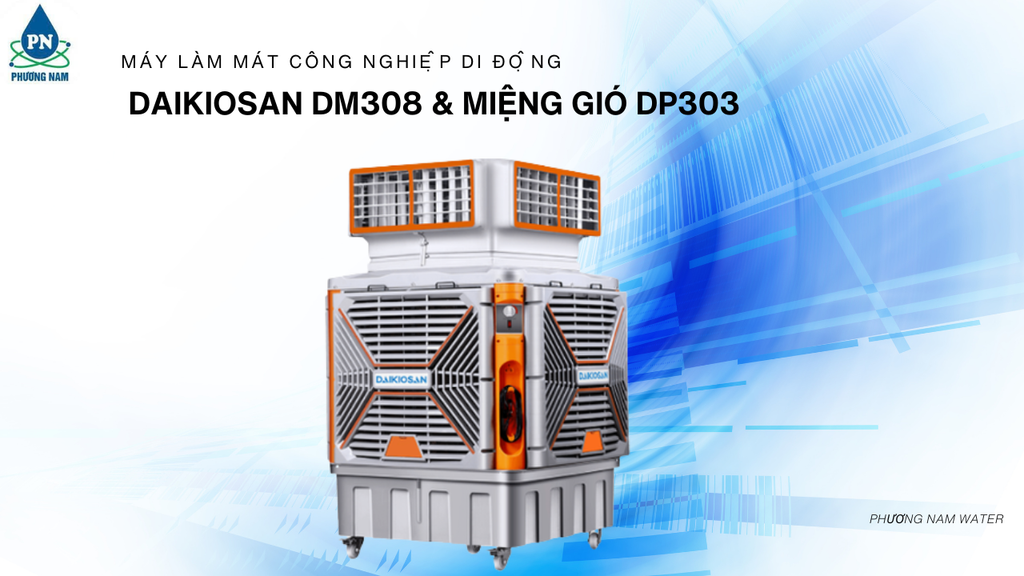 Daikiosan DM308 & Miệng Gió DP303 - Phương Nam Water 1