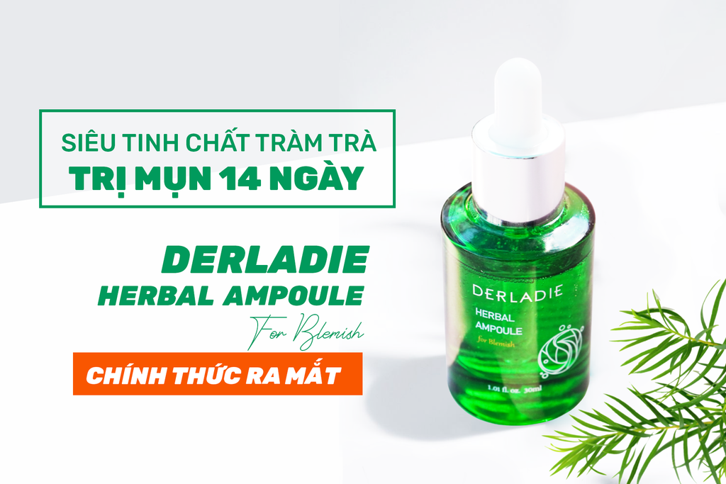 Derladie chính thức ra mắt siêu tinh chất tràm trà Derladie Herbal Ampoule For Blemish trị mụn sau 14 ngày!