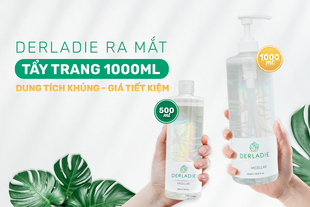 Tẩy trang Derladie dung tích gấp đôi - giá siêu tiết kiệm dành riêng cho dân skincare yêu tẩy trang