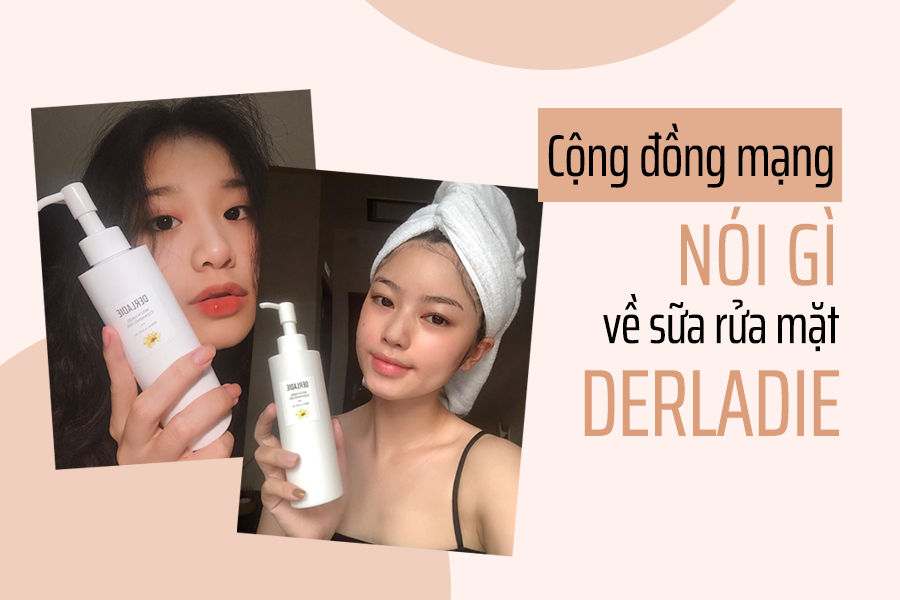 CỘNG ĐỒNG LÀM ĐẸP NÓI GÌ VỀ SỮA RỬA MẶT TRỊ MỤN DERLADIE WITCH HAZEL CLEANSING GEL