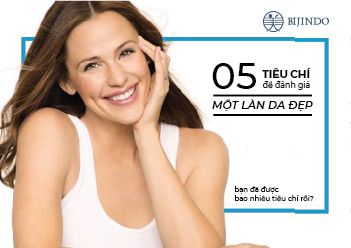 5 TIÊU CHÍ ĐÁNH GIÁ MỘT LÀN DA ĐẸP, BẠN ĐÃ ĐẠT ĐƯỢC BAO NHIÊU TIÊU CHÍ RỒI?