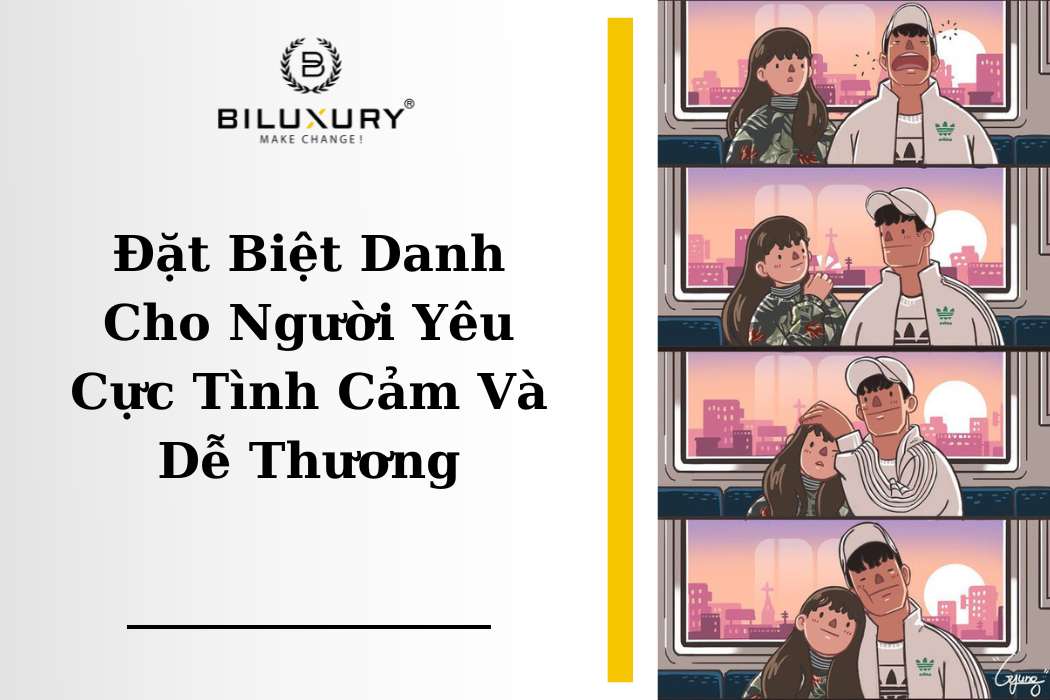 Đặt Biệt Danh Cho Người Yêu Cực Tình Cảm Và Dễ Thương