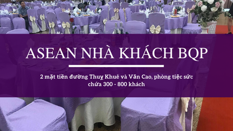 Tiệc cưới Asean Nhà khách Bộ Quốc Phòng (T66) 266 Thuỵ Khuê, Tây Hồ