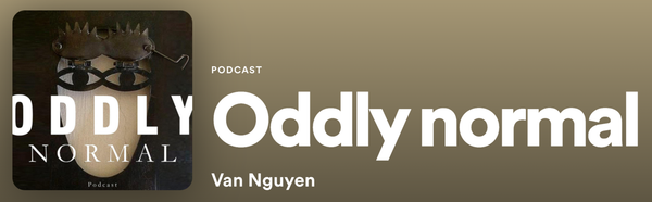Podcast Tiếng Việt ‘Oddly Normal’