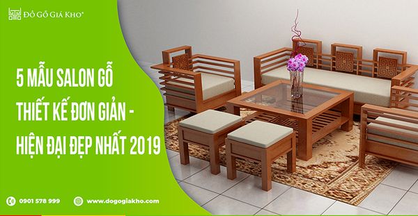 5 Bộ bàn ghế salon gỗ bán chạy nhất tháng 11/2019