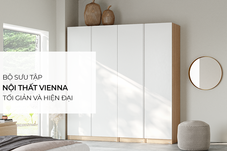 Bộ sưu tập nội thất VIENNA – sản phẩm Việt chất lượng quốc tế