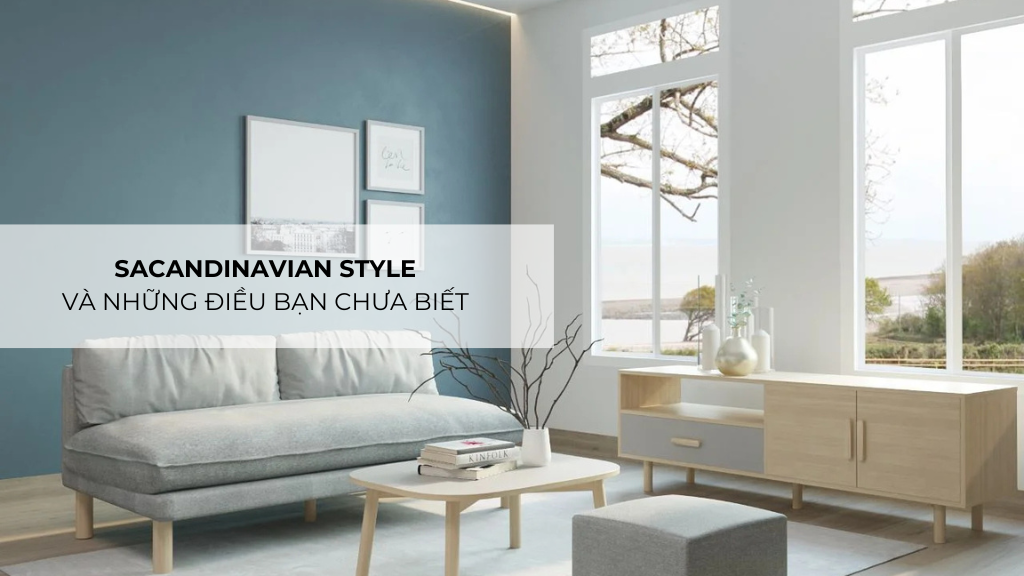 Scandinavian Style Và Những Điều Bạn Chưa Biết