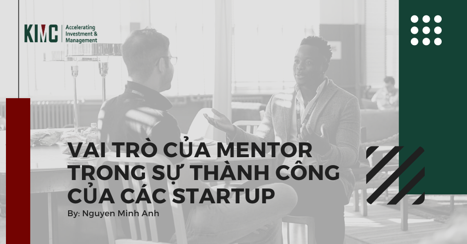 Vai trò của Mentor trong sự thành công của các Startup