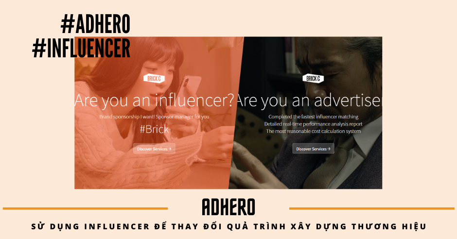 ADHERO - Sử dụng Influencer để thay đổi quá trình xây dựng thương hiệu