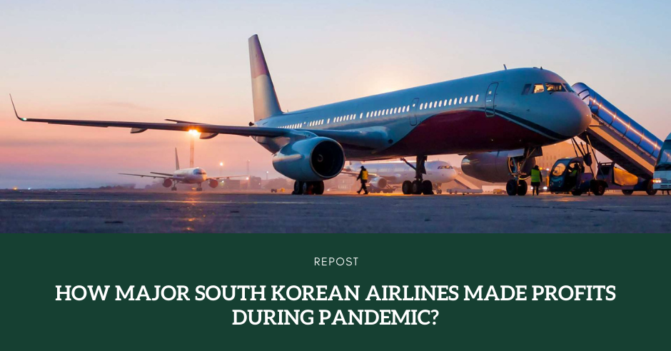(Repost) How major South Korean airlines made profits during pandemic?