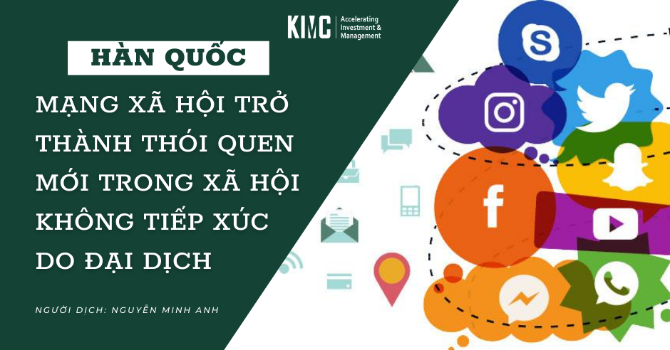 Hàn Quốc: Mạng xã hội trở thành thói quen mới trong xã hội không tiếp xúc do đại dịch