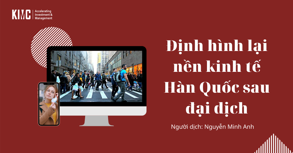 Định hình lại nền kinh tế Hàn Quốc sau đại dịch