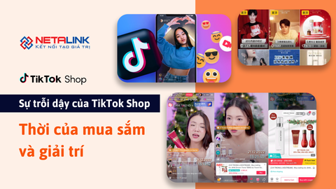 Sự trỗi dậy của TikTok Shop: Thời của mua sắm và giải trí