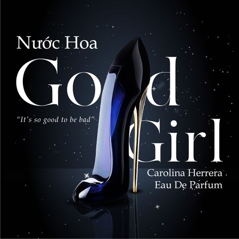 Nước Hoa Good Girl Carolina Herrera Eau De Parfum - “It’s so good to be bad”