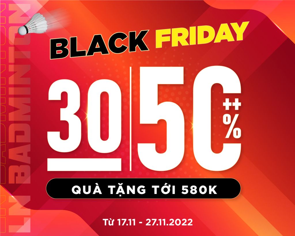 black-friday-30-50-tang-qua-toi-580k