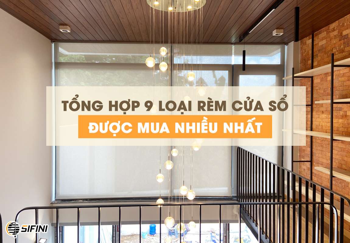 9 loại rèm được mua nhiều nhất