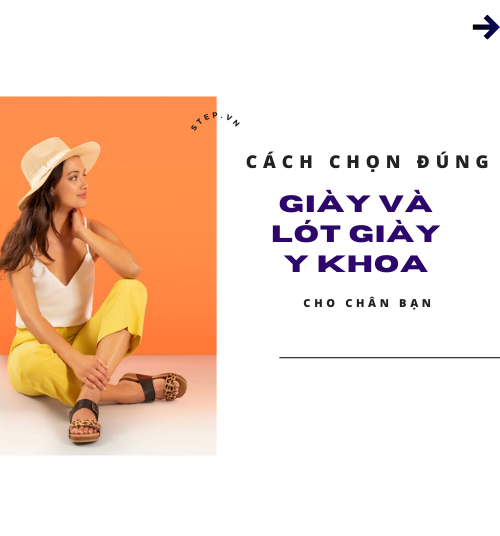 Làm thế nào để chọn đúng giày và lót giày y khoa cho bàn chân của bạn?