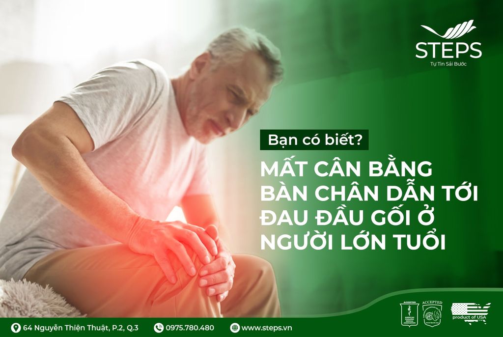 Mất Cân Bằng Bàn Chân và Tác Động Đau Đầu Gối ở Người Lớn Tuổi: Nguyên Nhân và Phòng Ngừa