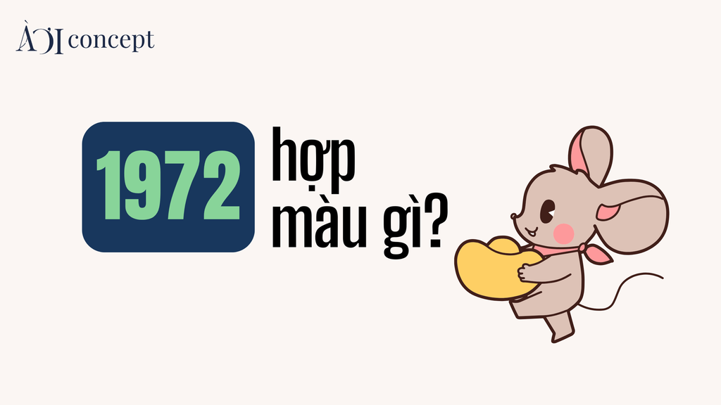1972 hợp màu gì? Màu xe, sơn nhà, trang phục, đá phong thủy Nhâm Tý
