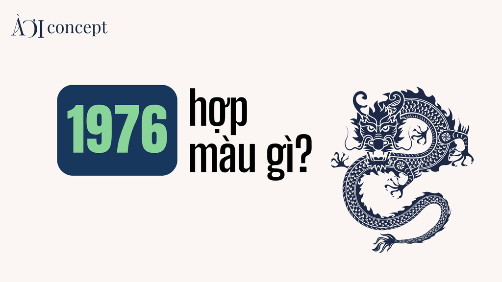 1976 hợp màu gì? Gợi ý màu xe, nội thất, trang phục phong thủy tuổi Bính Thìn