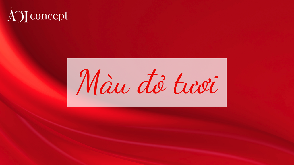 Màu đỏ tươi: Ý nghĩa, hợp mệnh gì, cách phối màu đẹp & ứng dụng