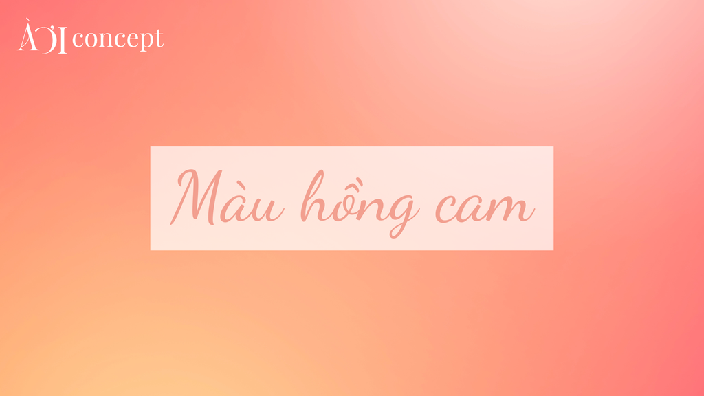 Màu hồng cam: Phối màu tinh tế, ứng dụng thời trang – nội thất