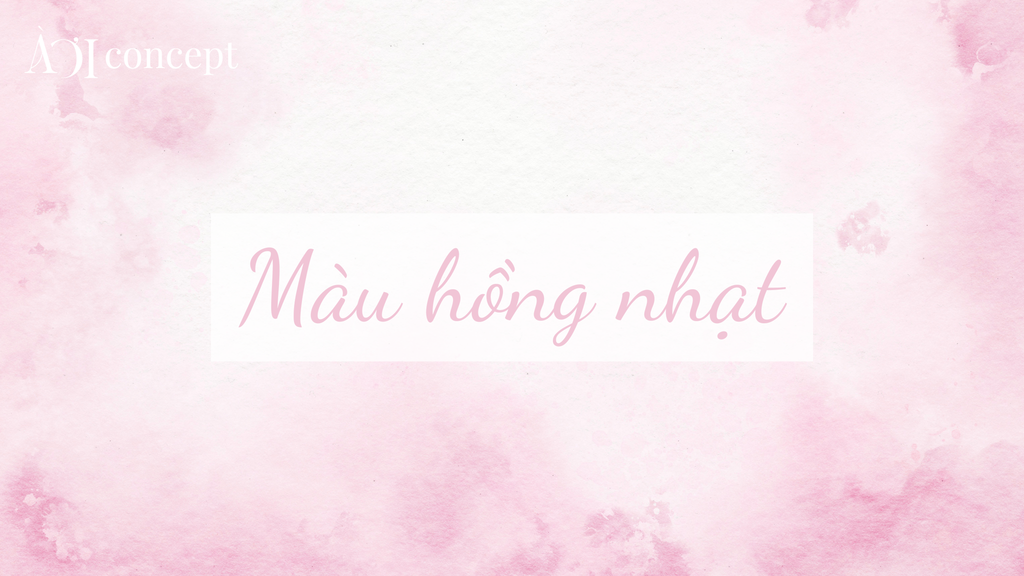 Màu hồng nhạt: Phối màu tinh tế trong thời trang và nội thất