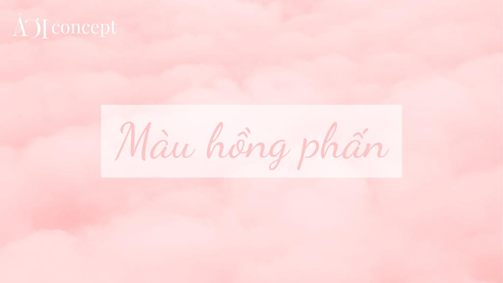 Màu hồng phấn: Phối màu đẹp, ứng dụng trong thời trang và nội thất