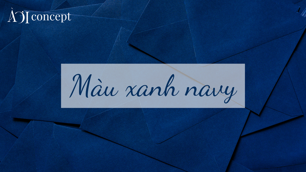 Màu xanh navy: Phối màu đẹp, ứng dụng trong thời trang & nội thất