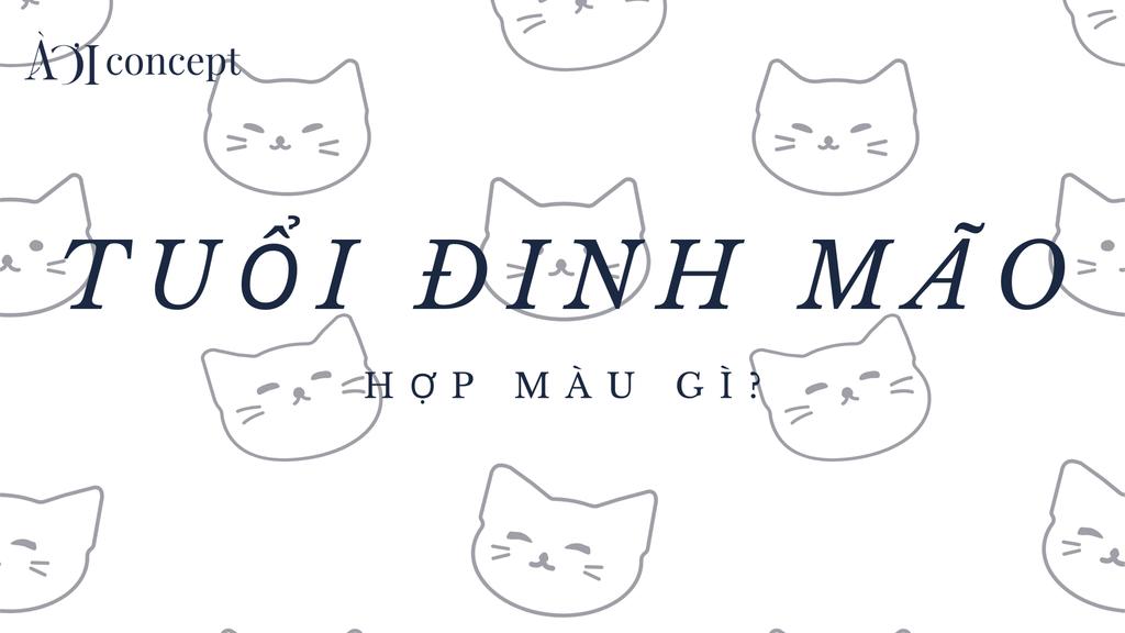 Tuổi Đinh Mão hợp màu gì? Gợi ý màu sắc, trang phục, xe cộ chuẩn phong thủy 1987