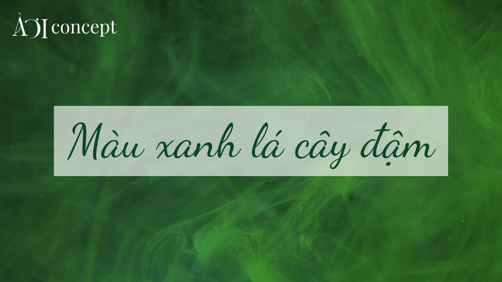Xanh lá cây đậm: phối màu, phong thủy, nội thất và thời trang hiện đại
