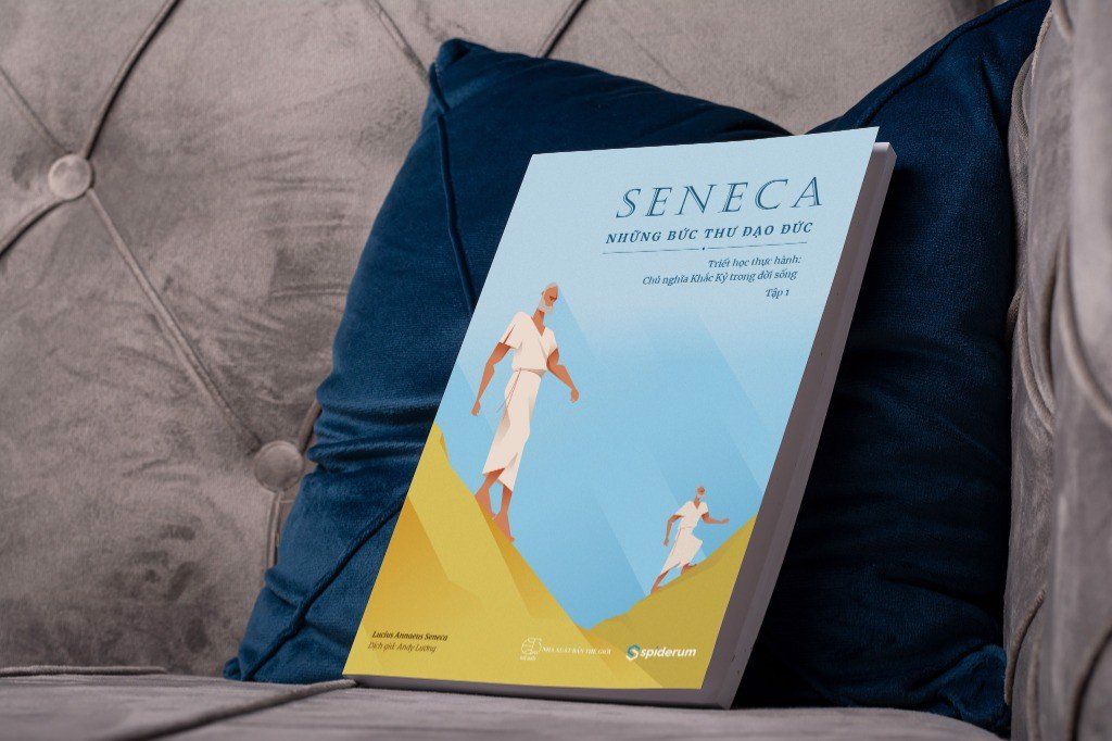 SENECA - NHỮNG BỨC THƯ ĐẠO ĐỨC - 124 BÀI HỌC GIÁ TRỊ CHO CUỘC SỐNG THƯỜNG NGÀY