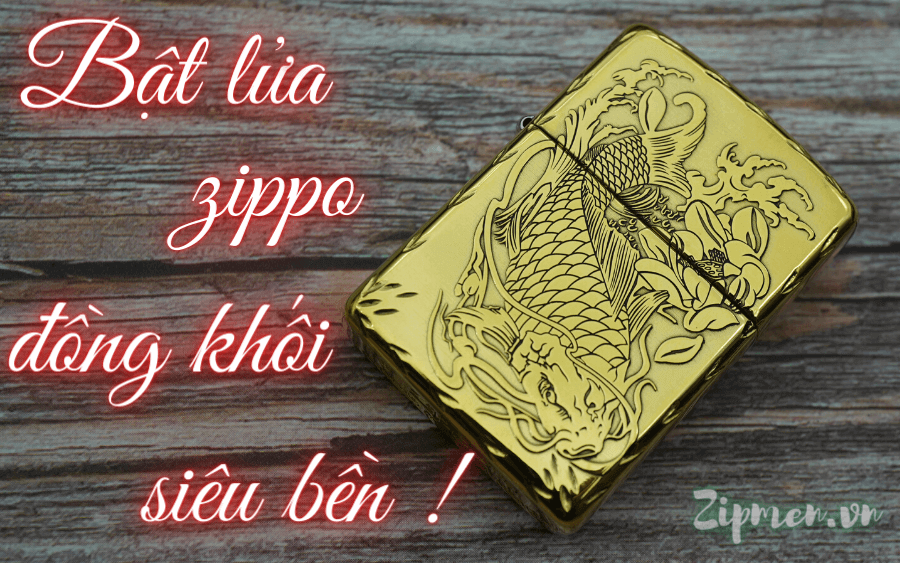 Bật lửa Zippo chất liệu đồng rất bền
