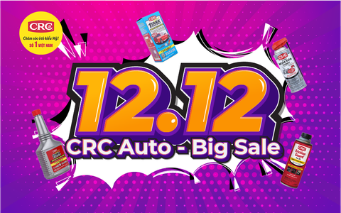 CRC Auto Khuyến mãi 12-12 - Sale nốt chốt năm – giảm giá siêu to khổng lồ