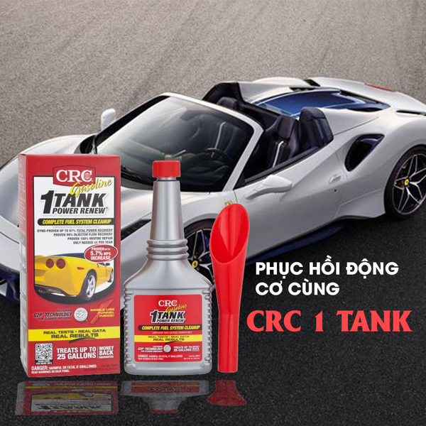 CRC 1 Tank làm sạch muội than và tạp chất còn lại trong hệ thống nhiên liệu