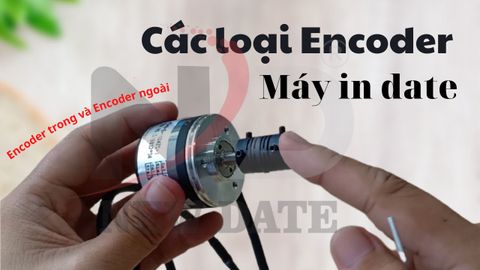 Encoder máy in date | So sánh Encoder trong và Encoder ngoài